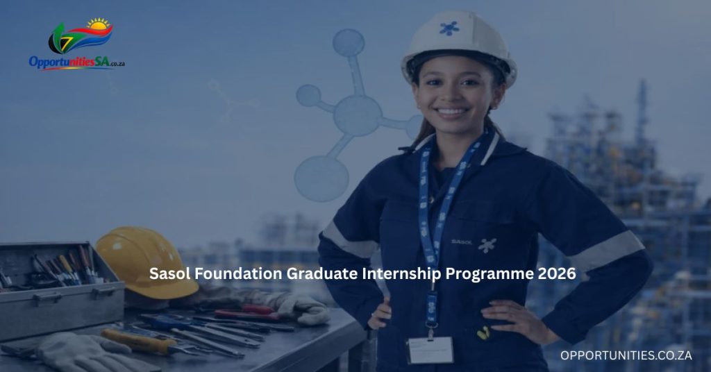 Sasol Foundation Graduate Internship Programme 2026