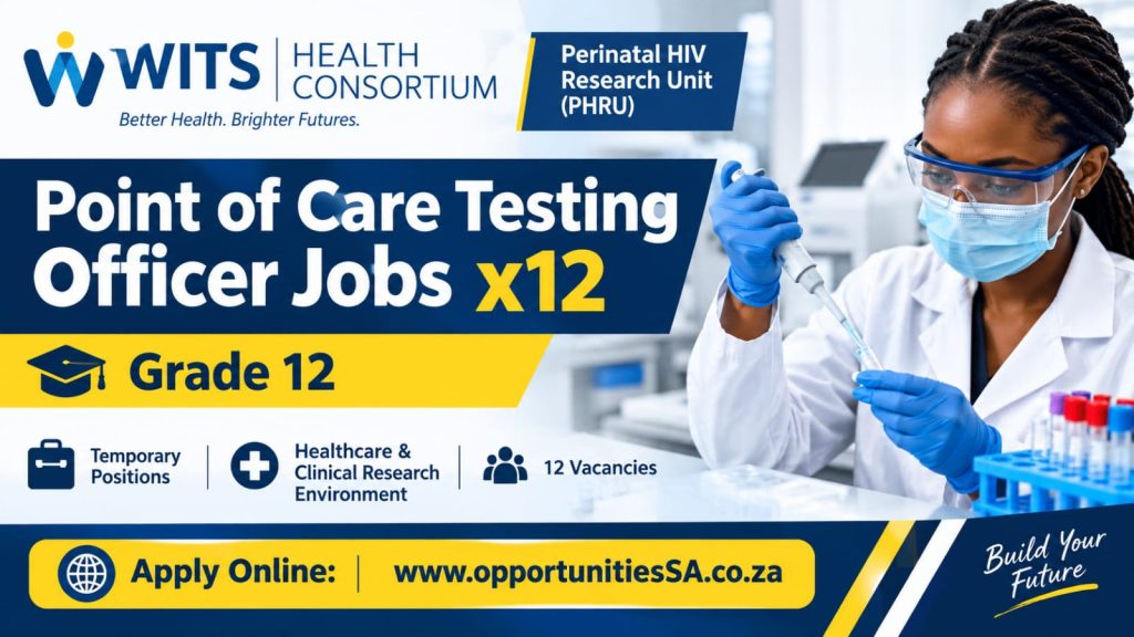 Wits Health Consortium Point of Care Testing Officer vacancies x12 for candidates with Grade 12 and relevant clinical research experience.